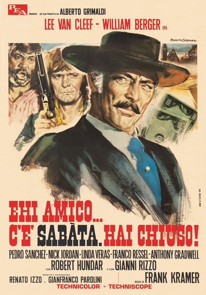 Ehi amico... c'è Sabata. Hai chiuso!