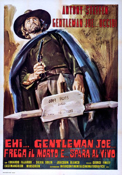 Ehi... Gentleman Joe... frega il morto e... spara al vivo