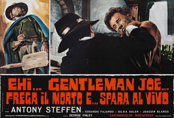 Ehi... Gentleman Joe... frega il morto e... spara al vivo